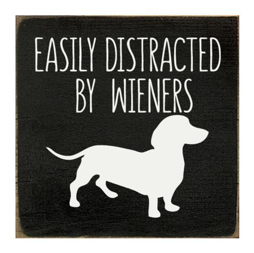 Easily Distracted by Wieners Sign -Black