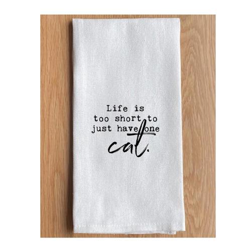 Life is Too Short (Cat) Tea Towel
