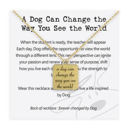 A Dog Can Change The Way Necklace -Disc.