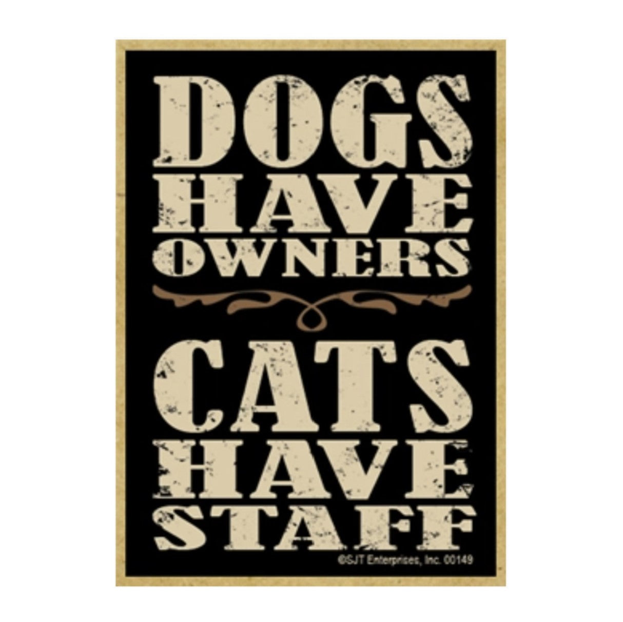 Dogs Have Owners Magnet