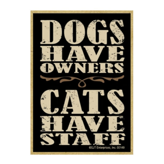 Dogs Have Owners Magnet