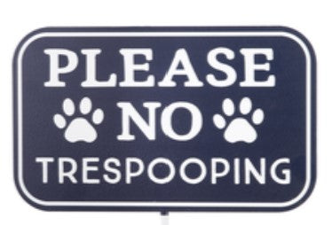 Please No Trespooping Stake