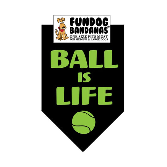 FunDog Ball is Life Bandana - 2 Sizes