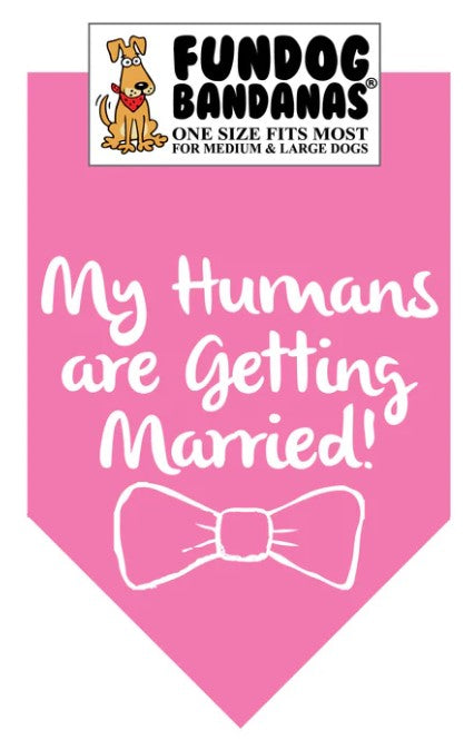 FunDog My Humans Are Getting Married Bandana - 2 Sizes, Several Colors