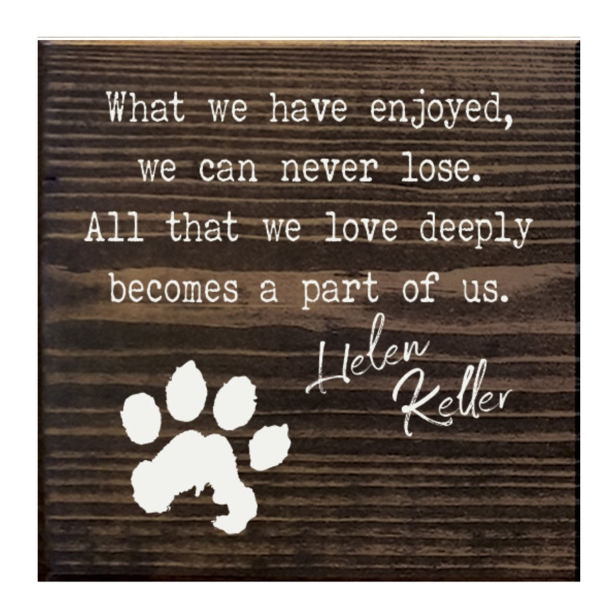 What We Have Enjoyed Sign - More Colors Available