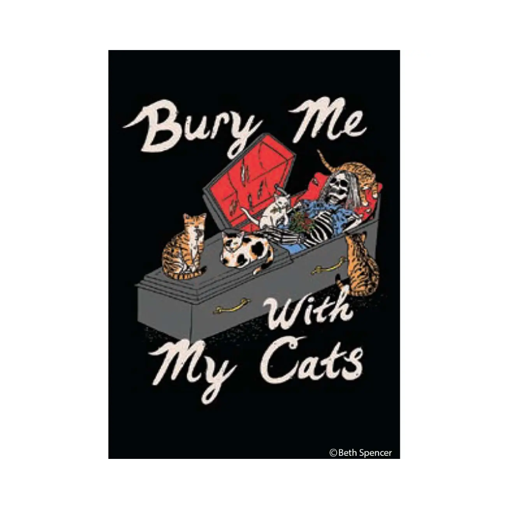 Bury Me with My Cats Magnet