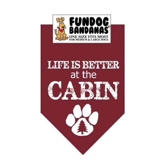 FunDog Life is Better at the Cabin Bandana - 2 Sizes, Several Colors
