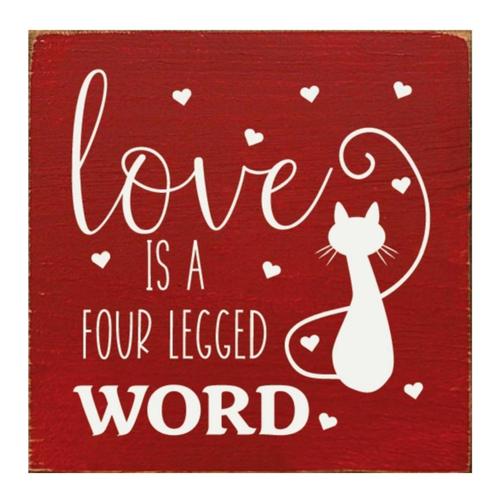Love Is A Four Legged Word (Cat) - More Colors Available