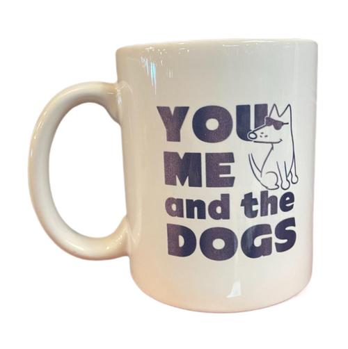 You Me and the Dogs Mug -Disc.