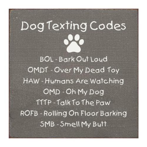 Dog Texting Codes Sign -More Colors Available
