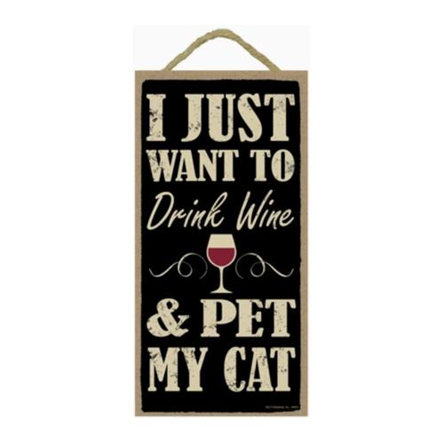 Drink Wine & Pet My Cat Sign
