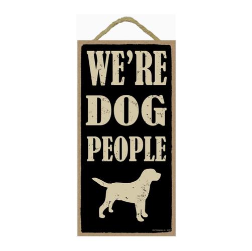 We're Dog People Sign