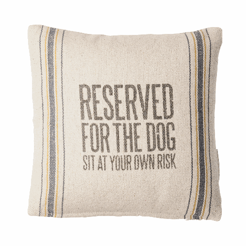 Decorative pillow beige with text 'Reserved for the dog sit at your own risk'
