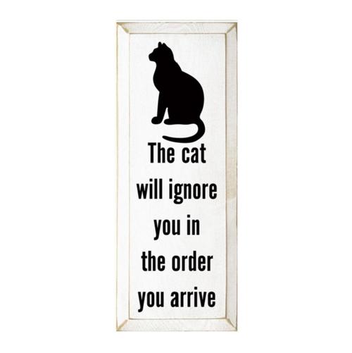 Cat Will Ignore You Sign -White