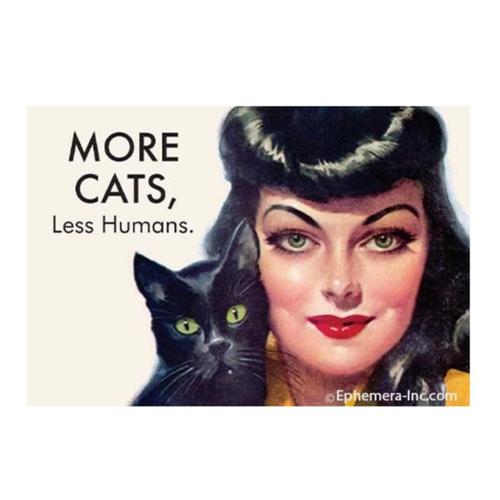 More Cats, Less Humans Magnet