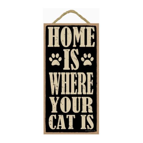 Home is Where your Cat is Sign
