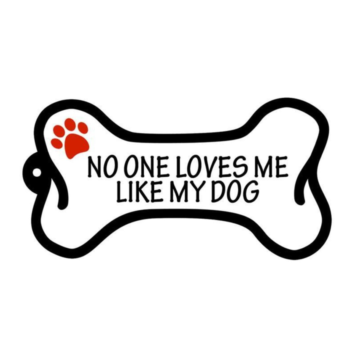 "No One Loves Me Like My Dog" Keychain