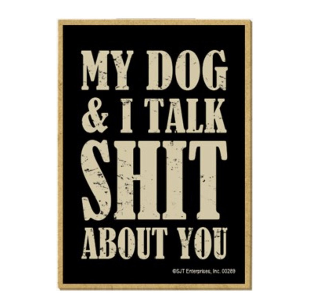 My Dog & I Talk Magnet