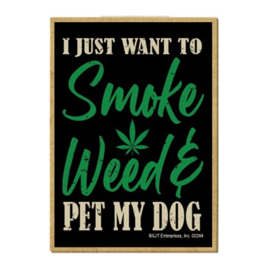 Smoke & Pet My Dog Magnet