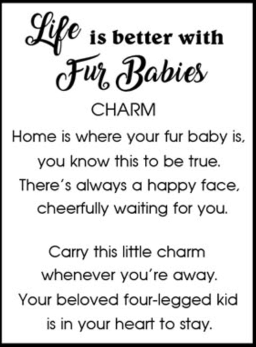 Life is Better with Fur Babies Charm