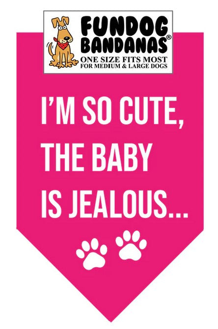 FunDog I'm So Cute, the Baby is Jealous Bandana - 2 Sizes, Several Colors