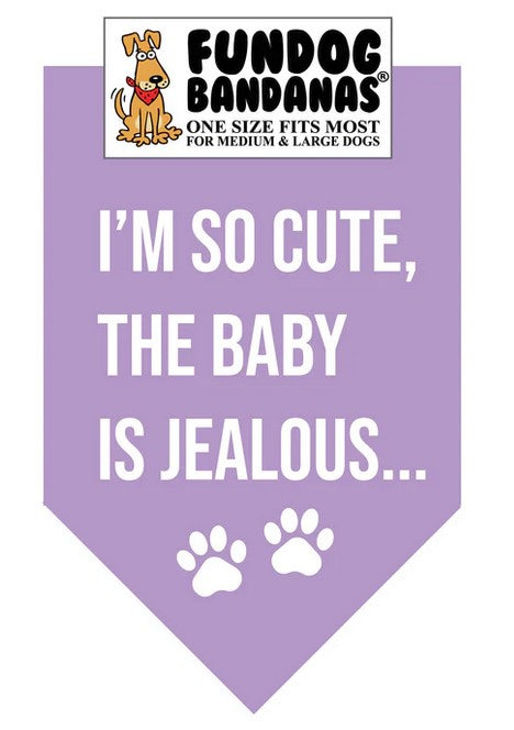 FunDog I'm So Cute, the Baby is Jealous Bandana - 2 Sizes, Several Colors