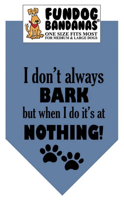 FunDog I Don't Always Bark Bandana - 2 Sizes, Several Colors