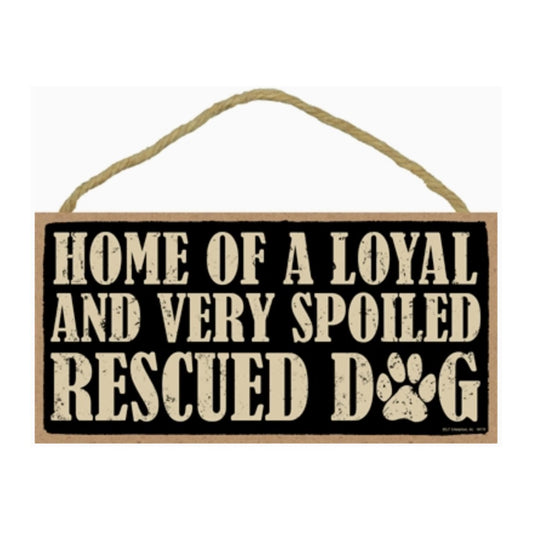 Home of a Rescued Dog Sign