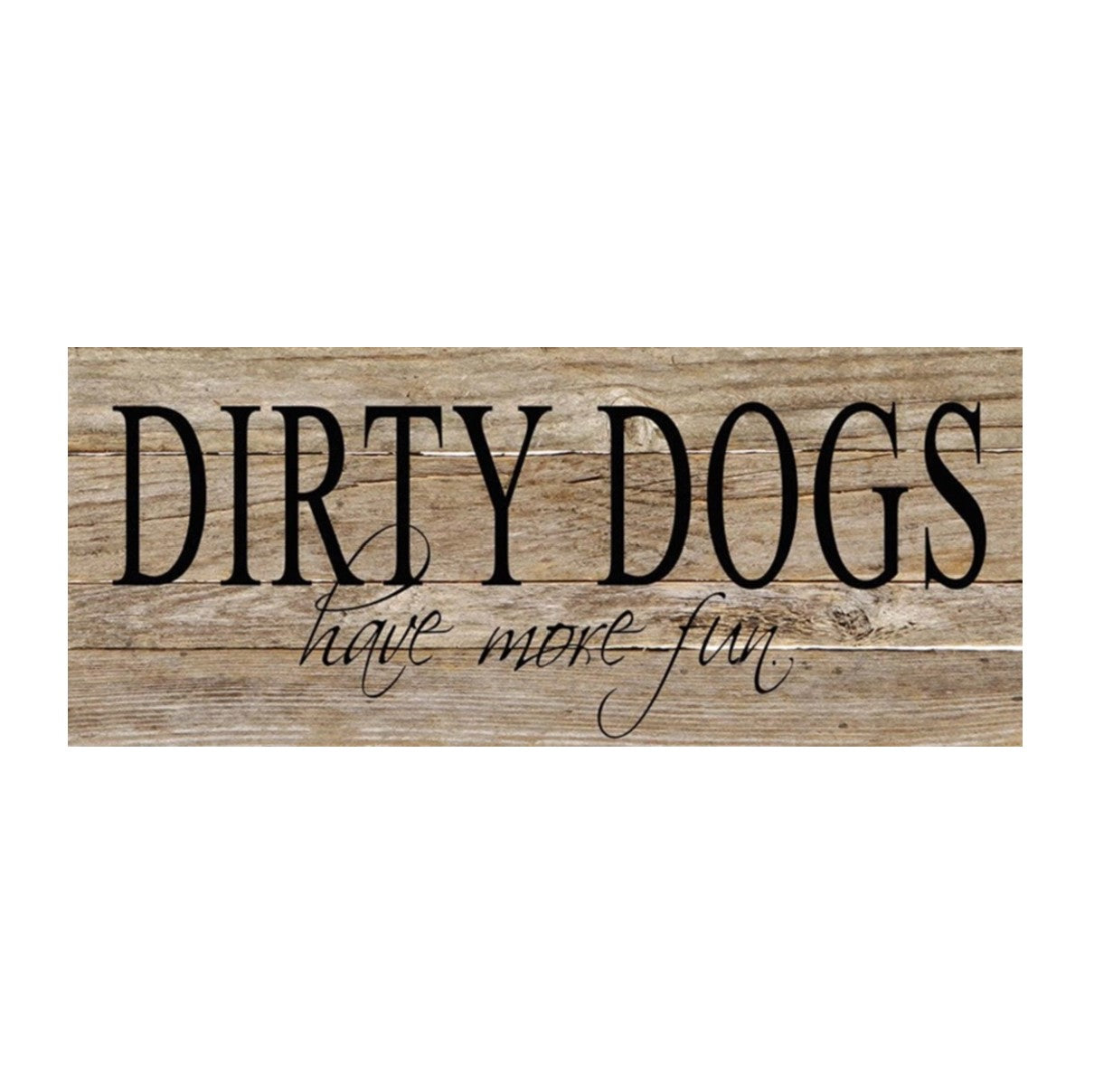 Dirty Dogs Reclaimed Wood Sign