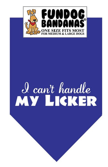 FunDog I Can't Handle My Licker Bandana - 2 Sizes, Several Colors