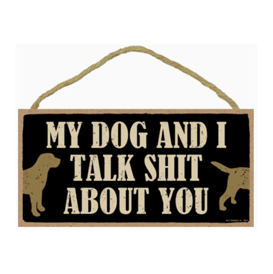 My Dog & I Talk Sign