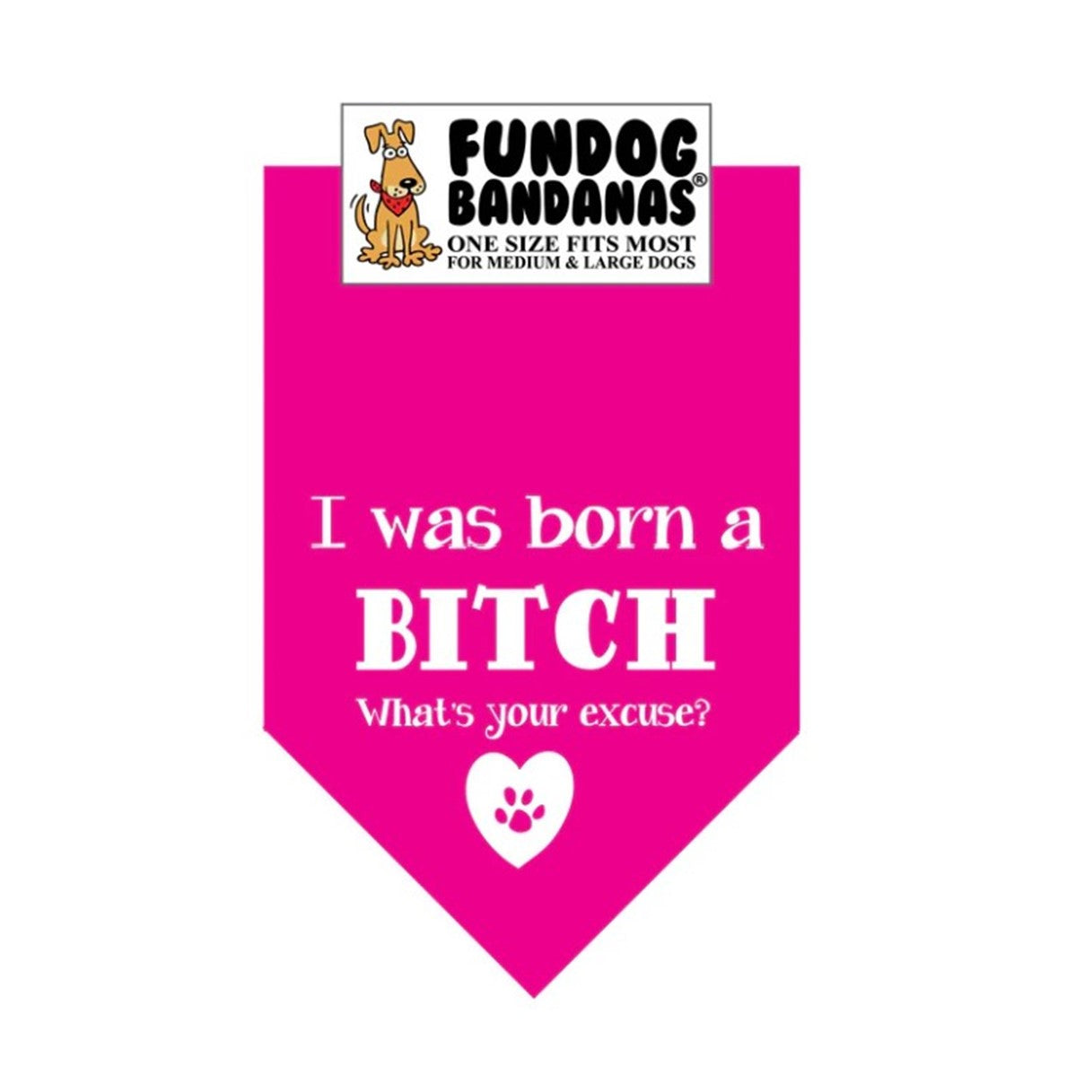 FunDog Born a Bitch Bandana - 2 Sizes, 2 Colors