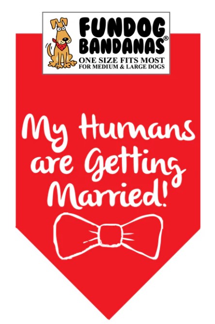 FunDog My Humans Are Getting Married Bandana - 2 Sizes, Several Colors