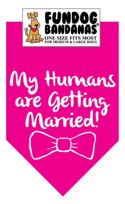 FunDog My Humans Are Getting Married Bandana - 2 Sizes, Several Colors