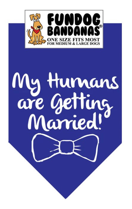 FunDog My Humans Are Getting Married Bandana - 2 Sizes, Several Colors