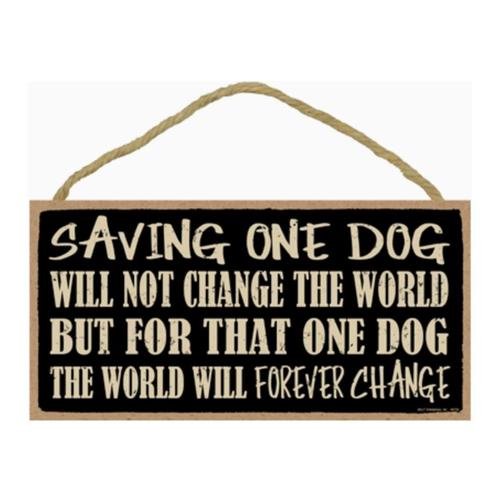Saving One Dog Sign
