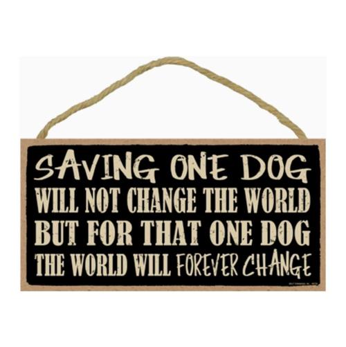 Saving One Dog Sign