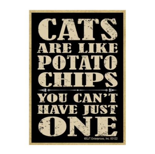 Cats Are Like Potato Chips Magnet