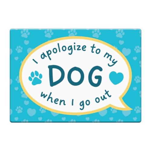 I Apologize to my Dog Magnet