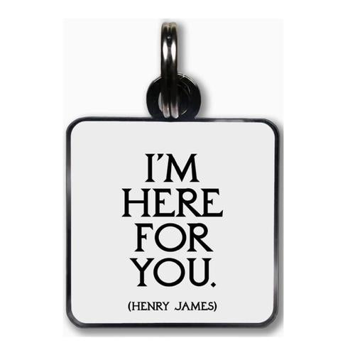 I'm Here For You Tag -Quotable